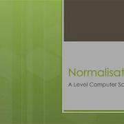 A LEVEL REVISION Normalisation Of Databases