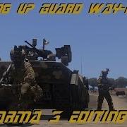 ARMA 3 Editing Setting Up Guard Waypoints