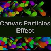 Canvas Particle Effect Canvas Javascript HTML Canvas Tutorial