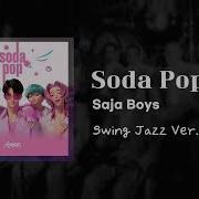Music Multiverse Soda Pop Saja Boys Swing Jazz Version