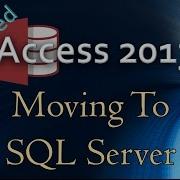 2 Advanced Programming In Access 2013 An Overview Of Moving To Microsoft SQL Server