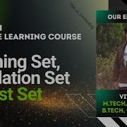 Training Set Validation Set And Test Set Machine Learning Lecture 8 The Cs Underdog