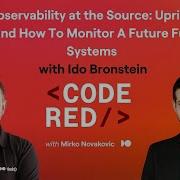 32 Data Observability At The Source Ido Bronstein On Upriver Bad Data And How To Monitor A