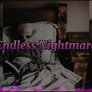 Endless Nightmare Josh A Iamjakehill Slowed