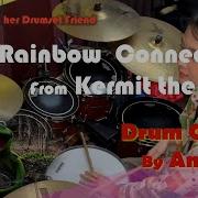 Kermit The Frog Rainbow Connection Drum Cover By Anna C
