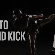 How To Do A Round Kick Kickboxing For Beginners