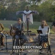 Resurrecting Elevation Worship Acoustic Cover By Eternal Worship