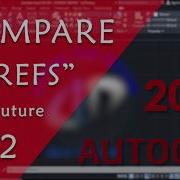 02 AutoCAD 2021 New Feature Compare Xref Or Compare External Reference