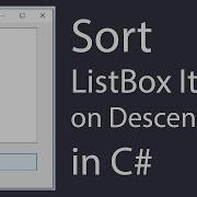 Sort ListBox Items On Descending Order In C