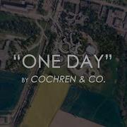 One Day By Cochren Co With Lyrics