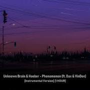 1 HOUR Unknown Brain Hoober Phenomenon Ft Dax VinDon Instrumental Ver