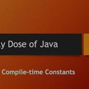 Daily Dose Of Java Part 90 Compile Time Constants Primitives String