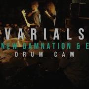Varials The New Damnation E D A DRUM CAM Live Chain Reaction