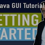 Java GUI Swing Tutorial For Beginners Getting Started Part 1