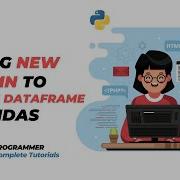 Python Pandas Tutorial 08 Adding New Column To Existing DataFrame In Pandas Indian Programmer
