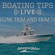 Boating Tips Engine Trim And Trim Tabs Explained
