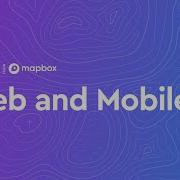 Process And Render Petabytes Of Data With Mapbox Maps Prepare For Next Level Maps On Web And Mobile