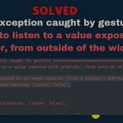 Flutter Error Tried To Listen To A Value Exposed With Provider From Outside Of The Widget Tree