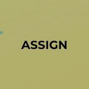 What Is The Meaning Of The Word ASSIGN Assign