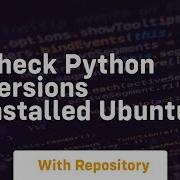 Check Python Versions Installed Ubuntu