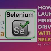 How To Launch Firefox Browser In Selenium Selenium Java Automation