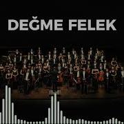 Değme Felek Bugün Benim Efkarım Var Senfoni Orkestrası Ile Türküler