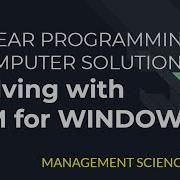 MS Linear Programming Solutions With QM For Windows Maximization And Minimization Problems