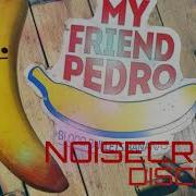 Noisecream Discrete My Friend Pedro OST