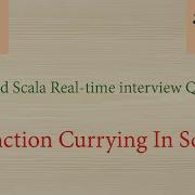 Spark And Scala Real Time Interview Questions Function Currying In Scala