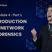 Module 4 Part 1 INTRODUCTION TO NETWORK FORENSICS