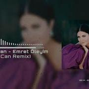 Sibel Can Emret Öleyim Berat Can Remix Ben Senden Vazgeçmem