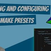 Build And Configure CMake Projects With CMakePresets