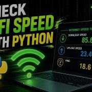 Build An Internet Speed Test Tool With Python Python Internet Speed Tester HackWith36