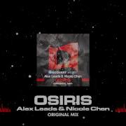 Alex Leads Nicole Chen Osiris Original Mix Out Now