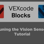 VEXcode Blocks Tuning The Vision Sensor Tutorial