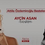 Ayçin Asan Tanrım Attila Özdemiroğlu Besteleri 2020 Arda Müzik