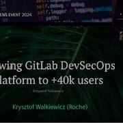 Growing GitLab DevSecOps Platform To 40k Users