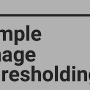 OpenCV Python Tutorial Simple Image Thresholding