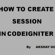 How To Create Session In Codeigniter Session In Codeigniter