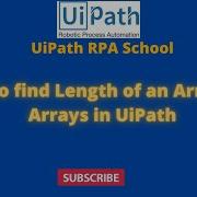 UiPath RPA How To Find Length Of An Array Arrays