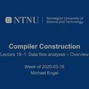 TDT4205 Compiler Construction Lecture 19 1 Data Flow Analysis Overview