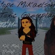 Hope Mikaelson Toxic Gameplay The Supernatural Legacies