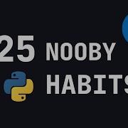 25 привычек новичка в Python от которых стоит избавиться