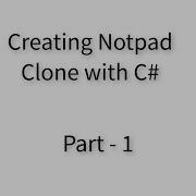 Creating A Notepad Clone With C Part 1