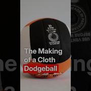 How It S Made Cloth Dodgeballs Dodgeball Sports Howitsmade Technology