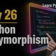 Day 26 Python Polymorphism Explained 3 Years Machine Learning Challenge