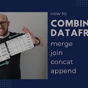 How To Combine DataFrames In Pandas Merge Join Concat Append