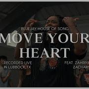 Move Your Heart Feat Zahriya Zachary