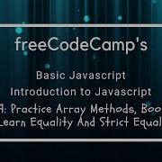 FreeCodeCamp S Array Method Practice Equality And Strict Equality In Javascript 9
