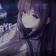 Nightcore Good In Goodbye NV